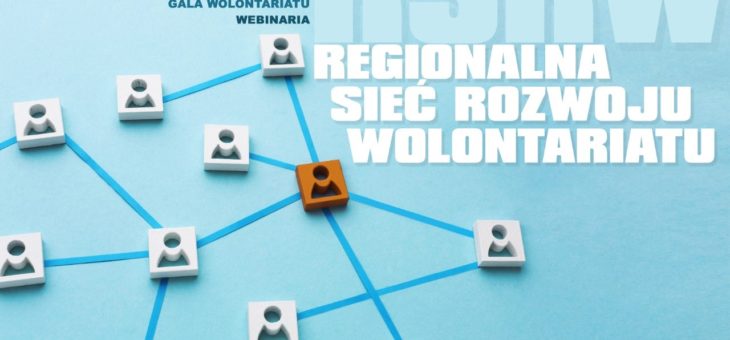 startuje Regionalna Sieć Rozwoju Wolontariatu!