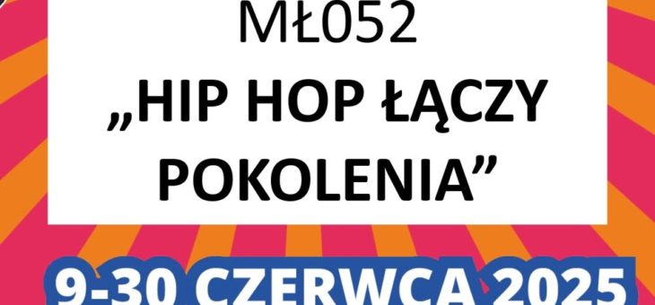 Hip Hop łączy pokolenia – Budżet Obywatelski